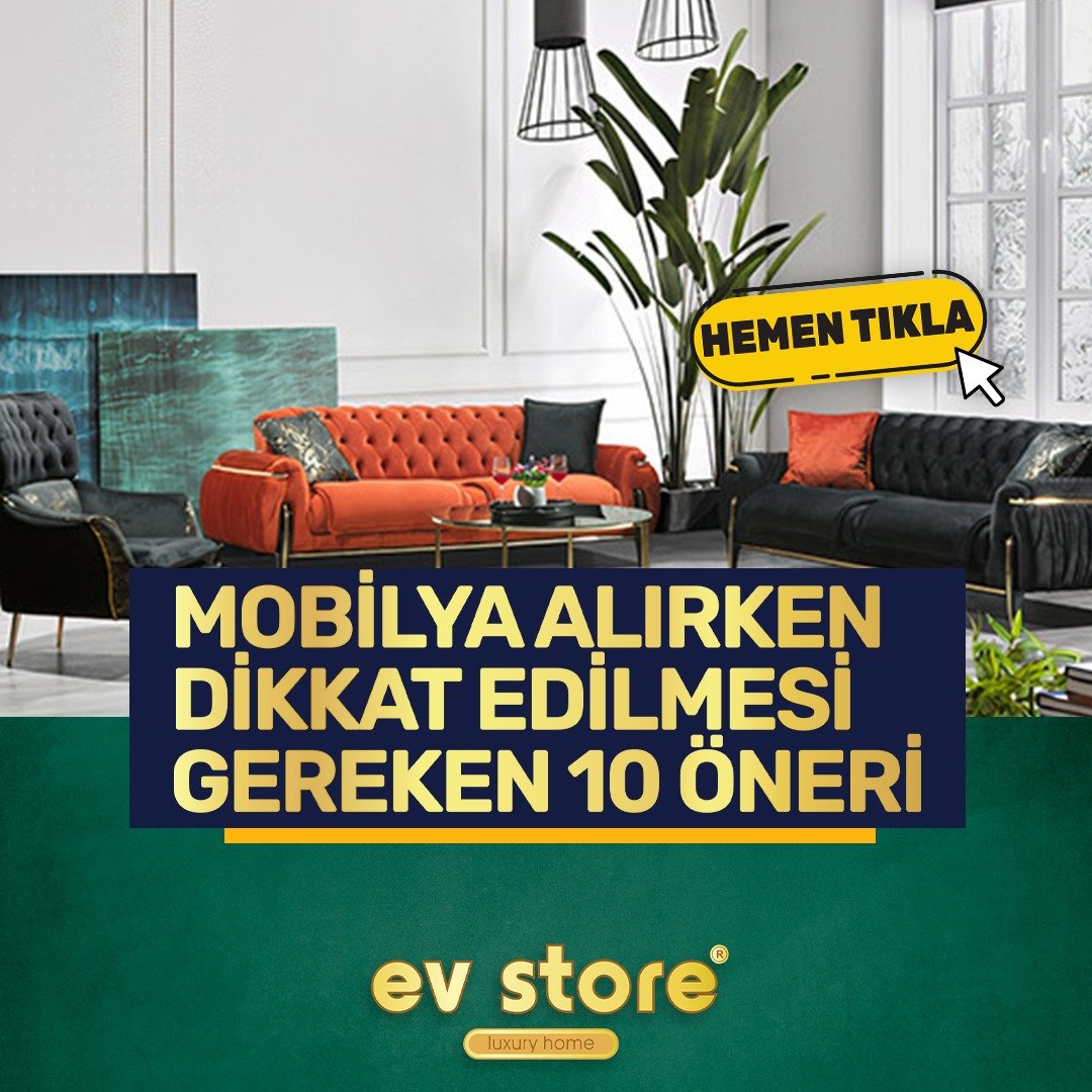 Mobilya Alırken Dikkat Edilmesi Gereken 10 Öneri